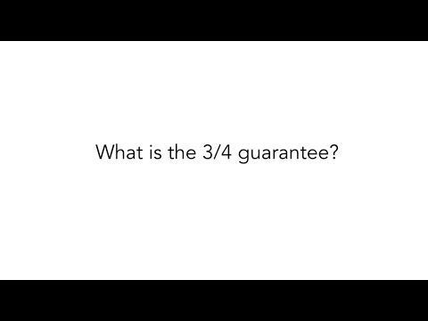 What is the 3/4 guarantee?