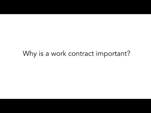 Why is a work contract important?