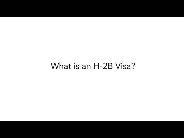 What is an H-2B Visa?
