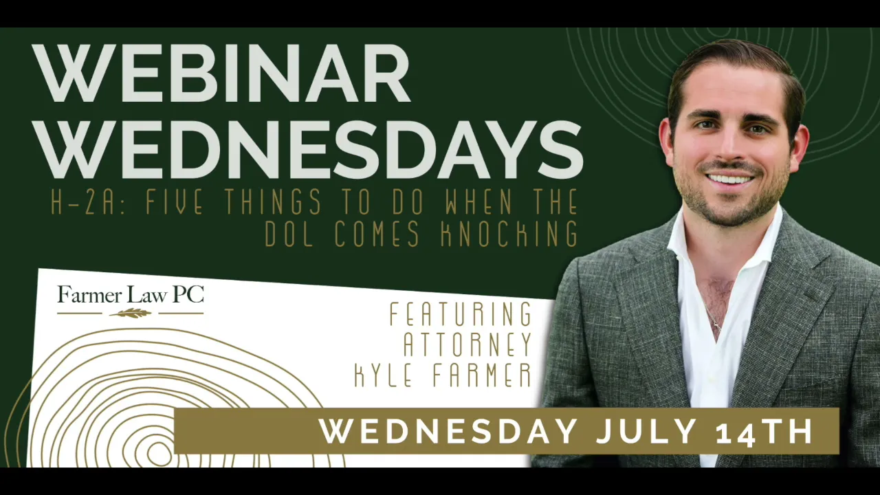 Wednesday Webinar Series: H-2A: Five Things to Do When the DOL Comes Knocking